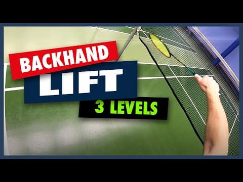 Badminton backhand lift - from beginner to advanced