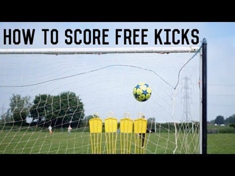 How To Score Free Kicks | The Ultimate Guide To Improving Free Kick Technique
