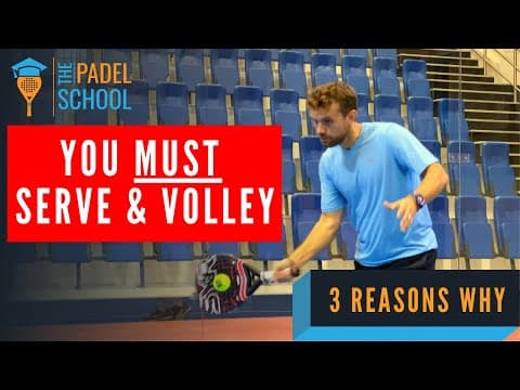 How & Why to SERVE & VOLLEY! Padel Tactics