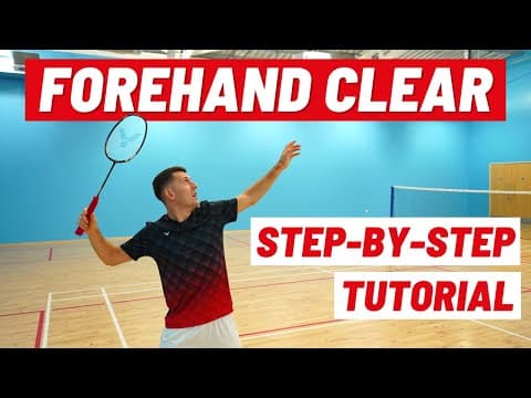 Forehand Clear Tutorial - How To Improve Your Technique, Timing and POWER In Bad